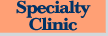 Specialty Clinic